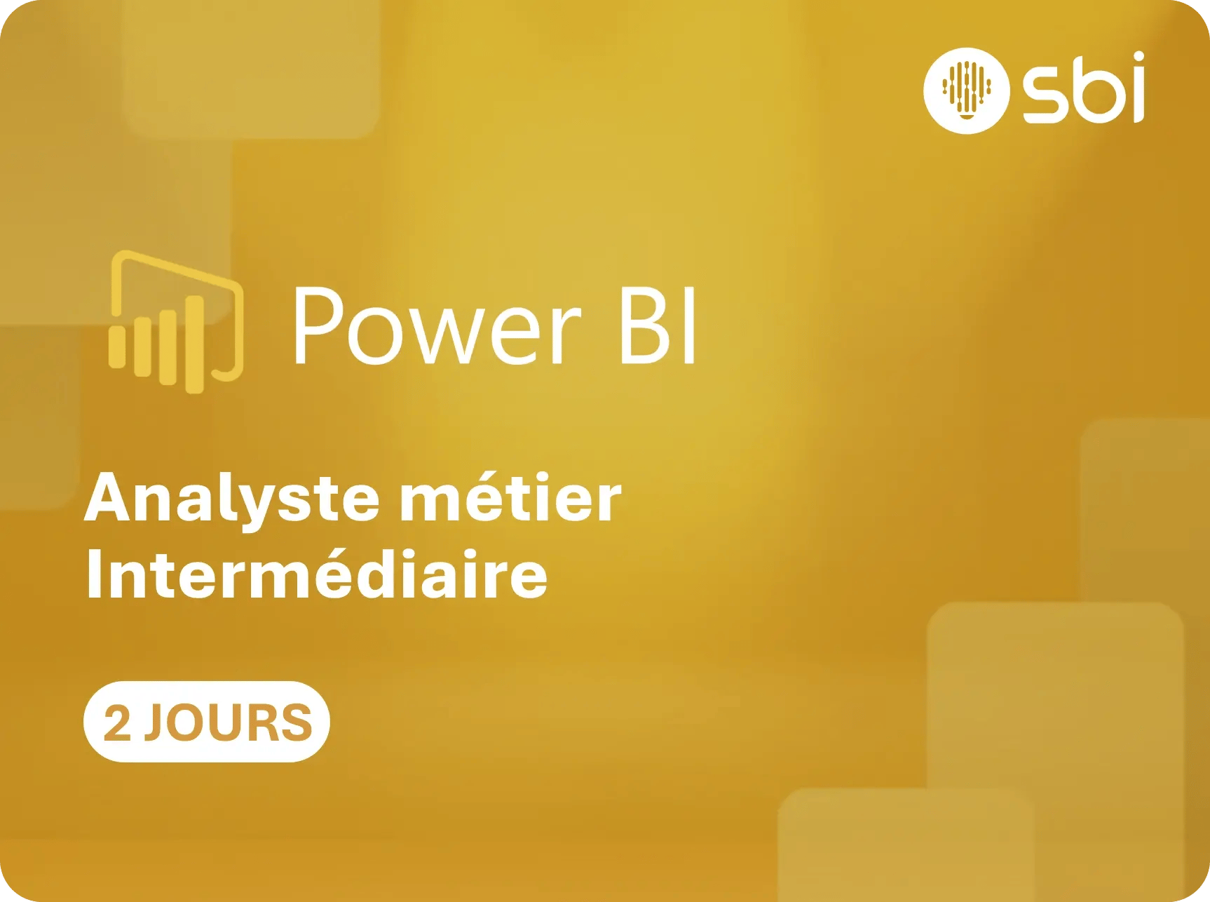 SBI-Group-Formation Power BI Analyste métier intermédiaire 2 jours SBI-Group-Formation Power BI Analyste métier intermédiaire 2 jours
